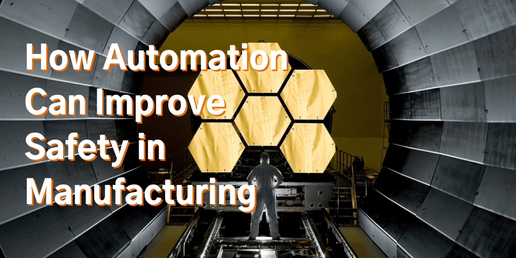 automation-technologies-and-manufacturing-safety