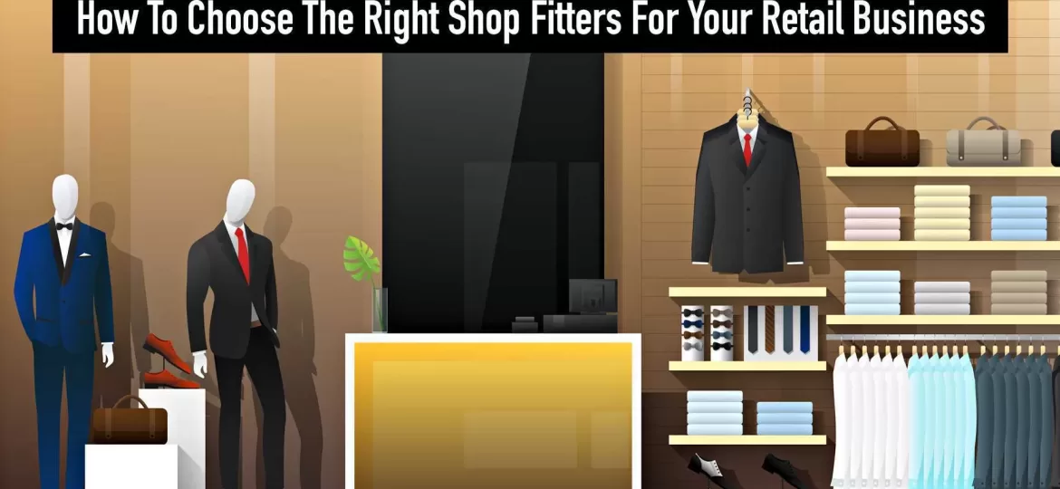 top-tips-for-choosing-the-right-shopfitters-for-your-retail-outlet
